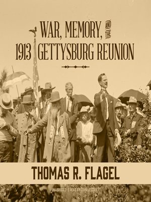 cover image of War, Memory, and the 1913 Gettysburg Reunion